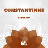 Constantinne - Super Ho