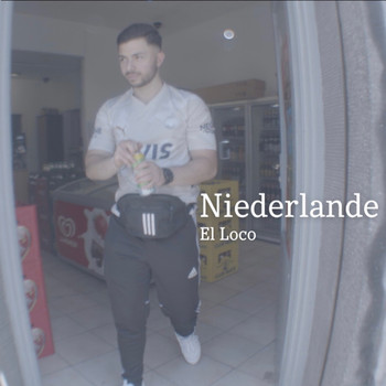 El Loco - Niederlande (Explicit)