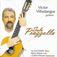 Victor Villadangos - Solo Piazzolla