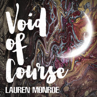 Lauren Monroe - Void Of Course