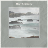 Aret Mhel - Hazy Schmuck