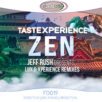 TasteXperience - Zen (Jeff Rush Lux & Xperience remixes)