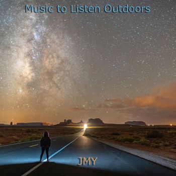 JMY - Music to Listen Outdoors