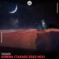 Tasadi - Sirena (Tasadi 2022 Mix)