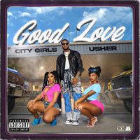 City Girls - Good Love (Explicit)