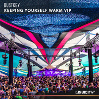 Dustkey - Keeping Yourself Warm VIP