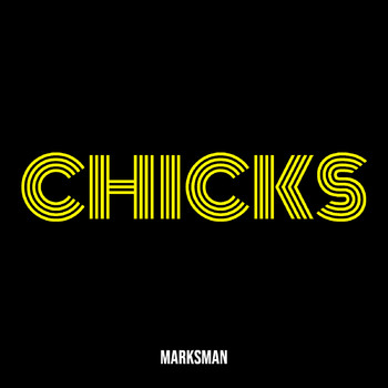 MarksMan - Chicks (Explicit)