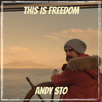 Andy Sto - This Is Freedom