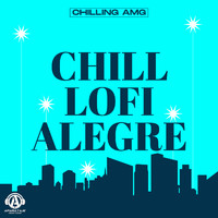 Chilling AMG - Chill Lofi Alegre