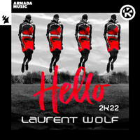 Laurent Wolf - HELLO 2K22