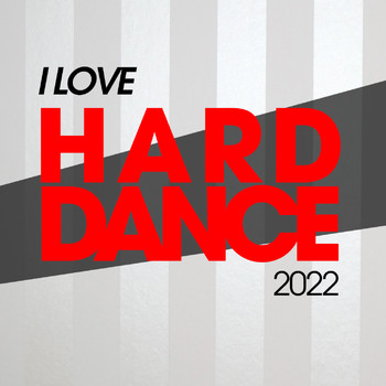 Various Artists - I Love Hard Dance 2022