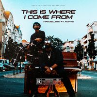 Manuellsen, Muntu - This Is Where I Come From (Explicit)