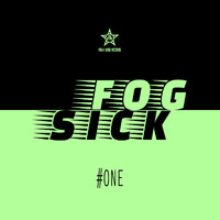 Fogsick - #One