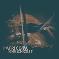 Patrice W. - Breakout