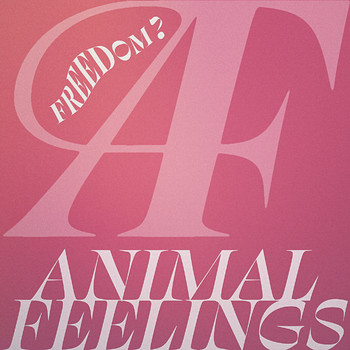 Animal Feelings - Freedom?