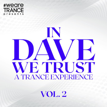 Various Artists - In Dave We Trust, Vol. 2 (A Trance Experience)