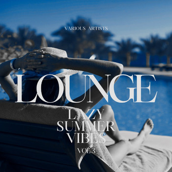 Various Artists - Lounge (Lazy Summer Vibes), Vol. 3