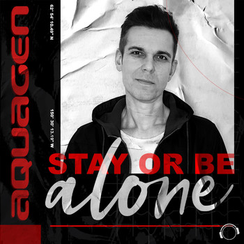 Aquagen - Stay Or Be Alone