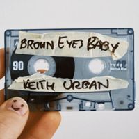 Keith Urban - Brown Eyes Baby