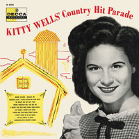 Kitty Wells - Kitty Wells’ Country Hit Parade