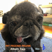 My Friend Frank - Album Two (Side B)