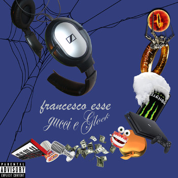 FRANCESCO ESSE - gucci e glock (Explicit)