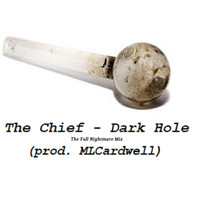 The Chief - Dark Hole (The Full Nightmare mix) (MLCardwell Remix)