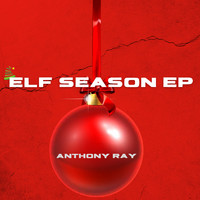 Anthony Ray - Elf Season