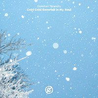 Domitori Taranofu - Cold Cold Snowfall in My Soul
