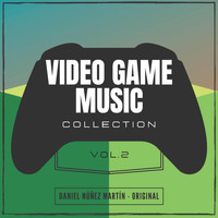Daniel Núñez Martín - VIDEO GAME MUSIC Collection Vol. 2