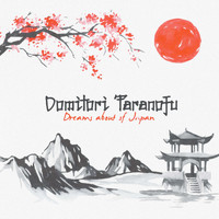 Domitori Taranofu - Dreams of Japan