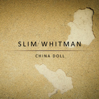 Slim Whitman - China Doll