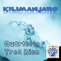 Quartette Tres Bien - Kilimanjaro