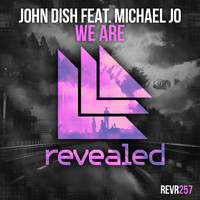 John Dish featuring Michael Jo - We Are