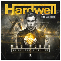 Hardwell featuring Jake Reese - Mad World (Acoustic Version)