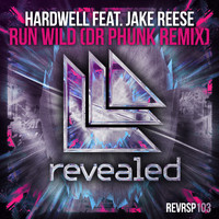 Hardwell featuring Jake Reese - Run Wild (Dr Phunk Remix)