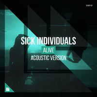 Sick Individuals - Alive (Acoustic Version)