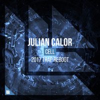 Julian Calor - Cell (2017 Trap Reboot)