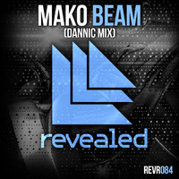 Mako featuring Angel Taylor - Beam (Dannic Mix)