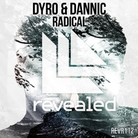 Dyro and Dannic - Radical
