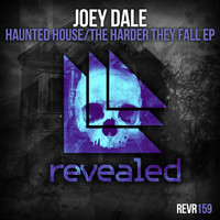 Joey Dale - Haunted House / The Harder They Fall EP