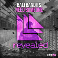 Bali Bandits - Need Someone