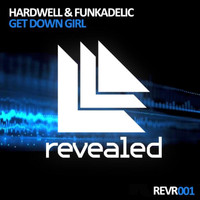 Hardwell and Dannic - Get Down Girl