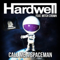 Hardwell featuring Mitch Crown - Call Me A Spaceman