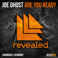 Joe Ghost - Are You Ready (Hardwell Rework)