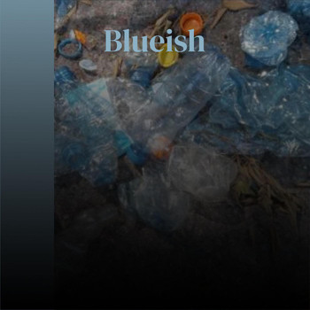 Brenn Bror - Blueish