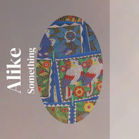 Soili Dava - Alike Something