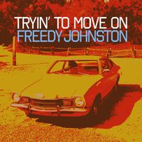 Freedy Johnston - Tryin' to Move On