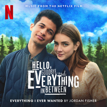 Jordan Fisher - Everything I Ever Wanted (Music from the Netflix Film "Hello, Goodbye, and Everything in Between")