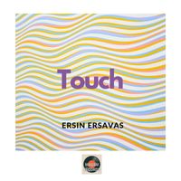 Ersin Ersavas - Touch